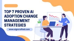 AI adoption in change management strategy framework for organizations